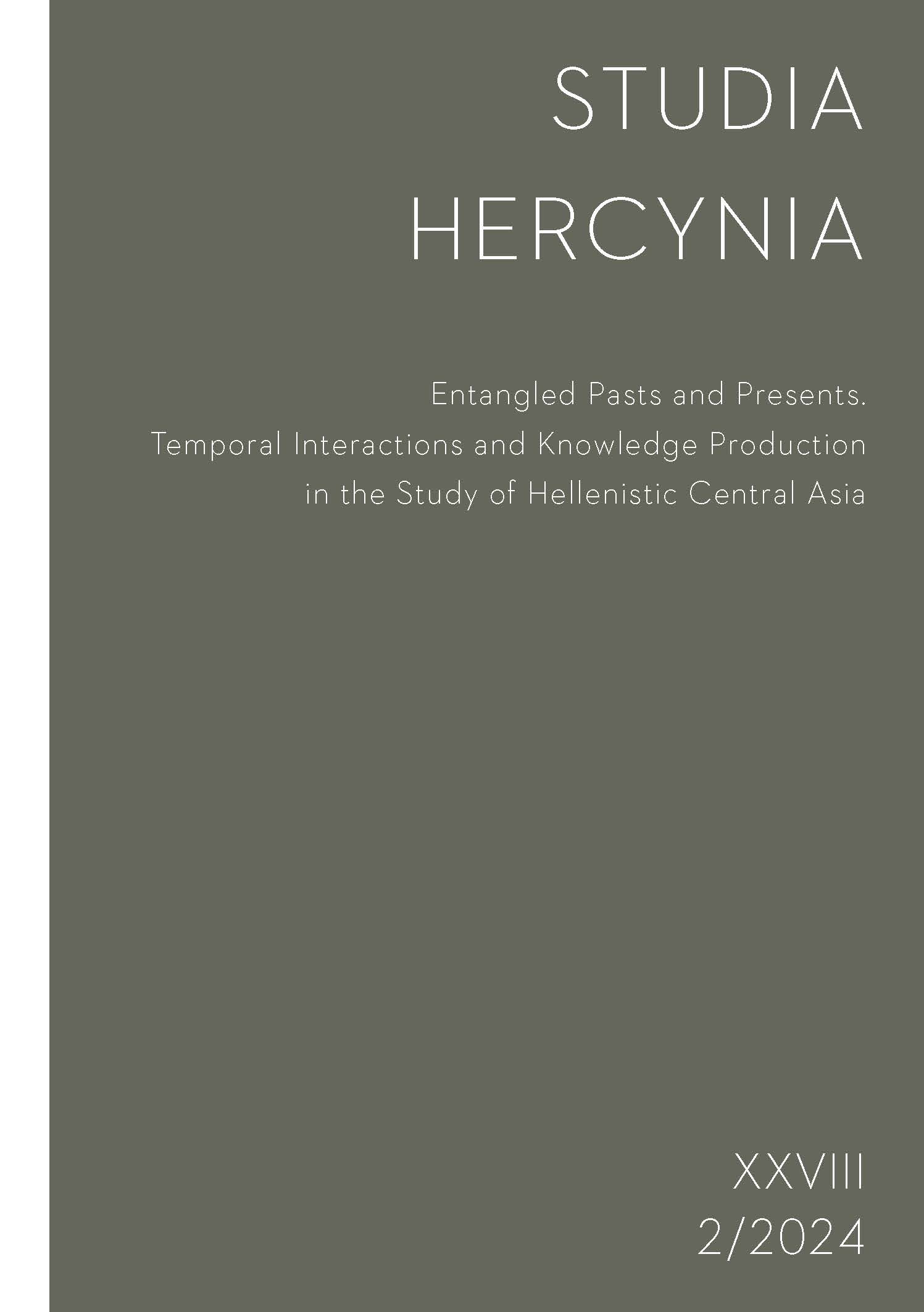 Studia Hercynia 28/2, 2024 – Entangled Pasts and Presents. Temporal Interactions and Knowledge Production in the Study of Hellenistic Central Asia