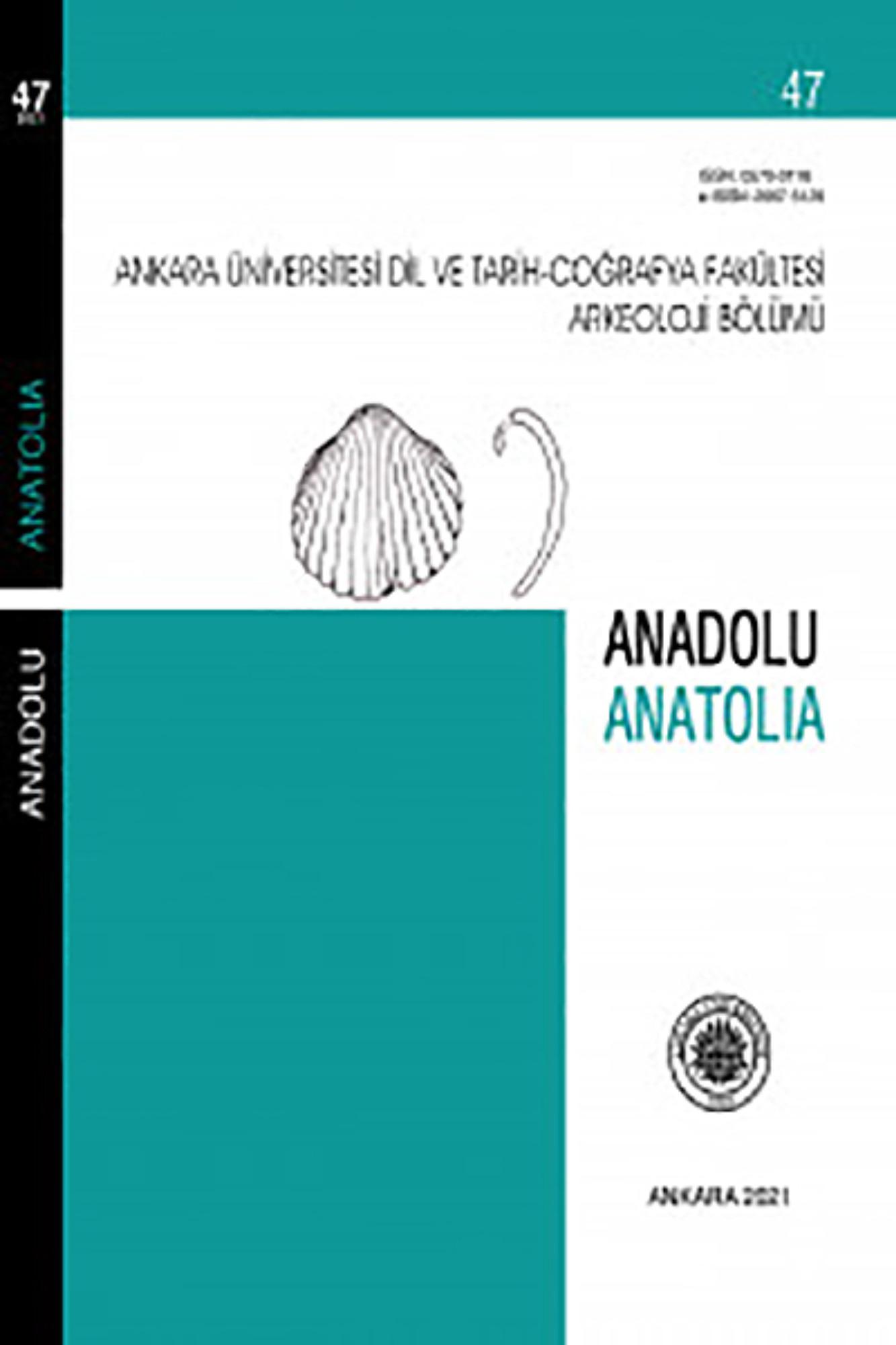 Anadolu / Anatolia 47, 2021 Anadolu / Anatolia 47, 2021