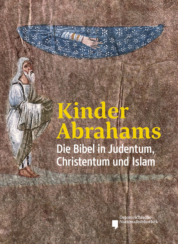 Lange, Armin – Bernhard Palme - Kinder Abrahams. Die Bibel in Judentum, Christentum und Islam
