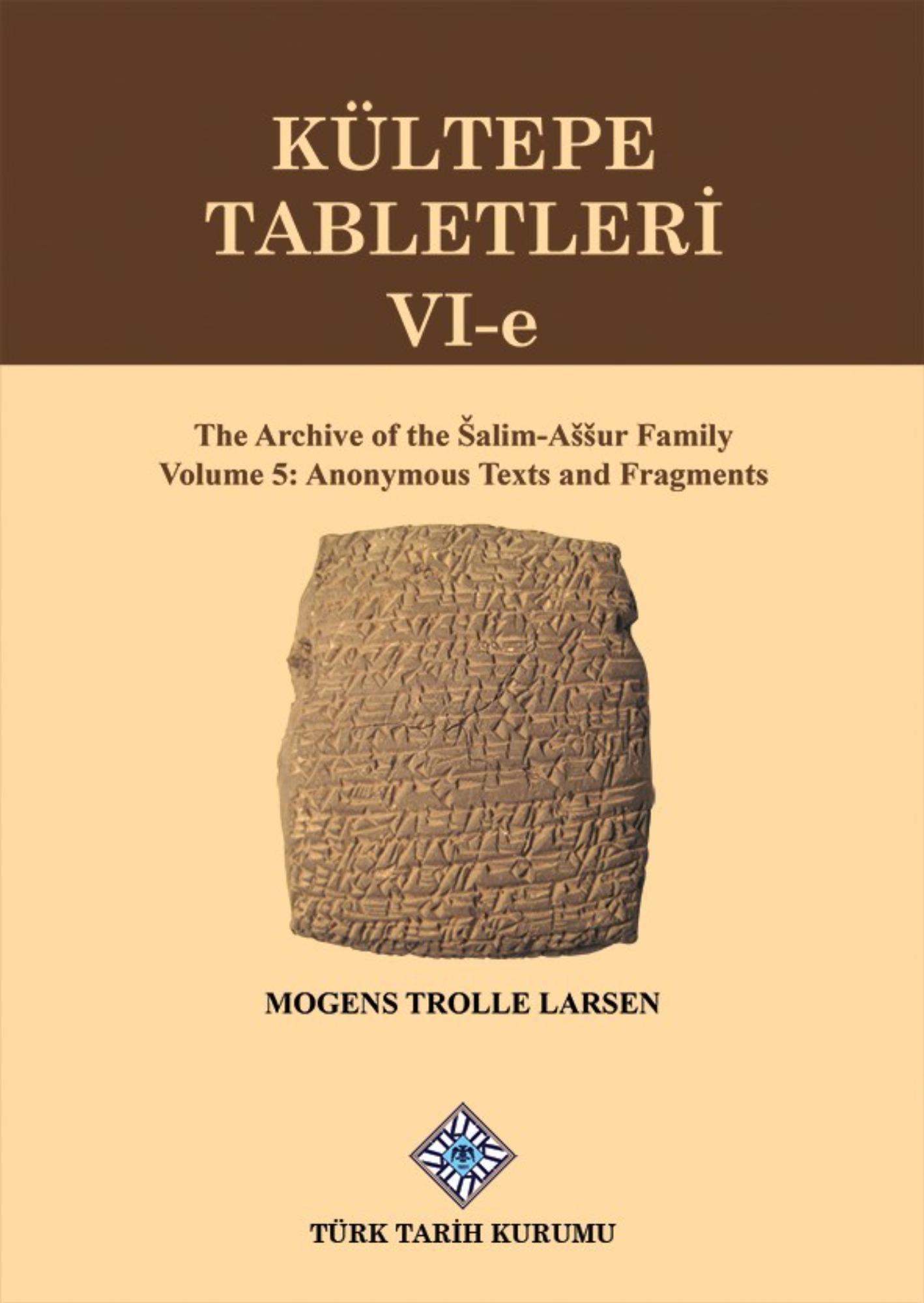 Larsen, Mogens Trolle; Kültepe Tabletleri VI–e