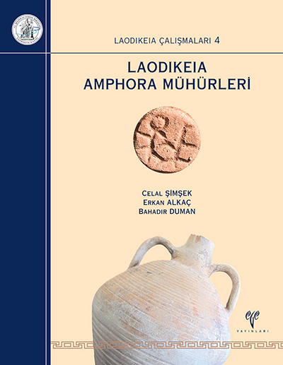 Alkaç, Erkan – Bahadır Duman – Celal Şimşek : Laodikeia Amphora Mühürleri