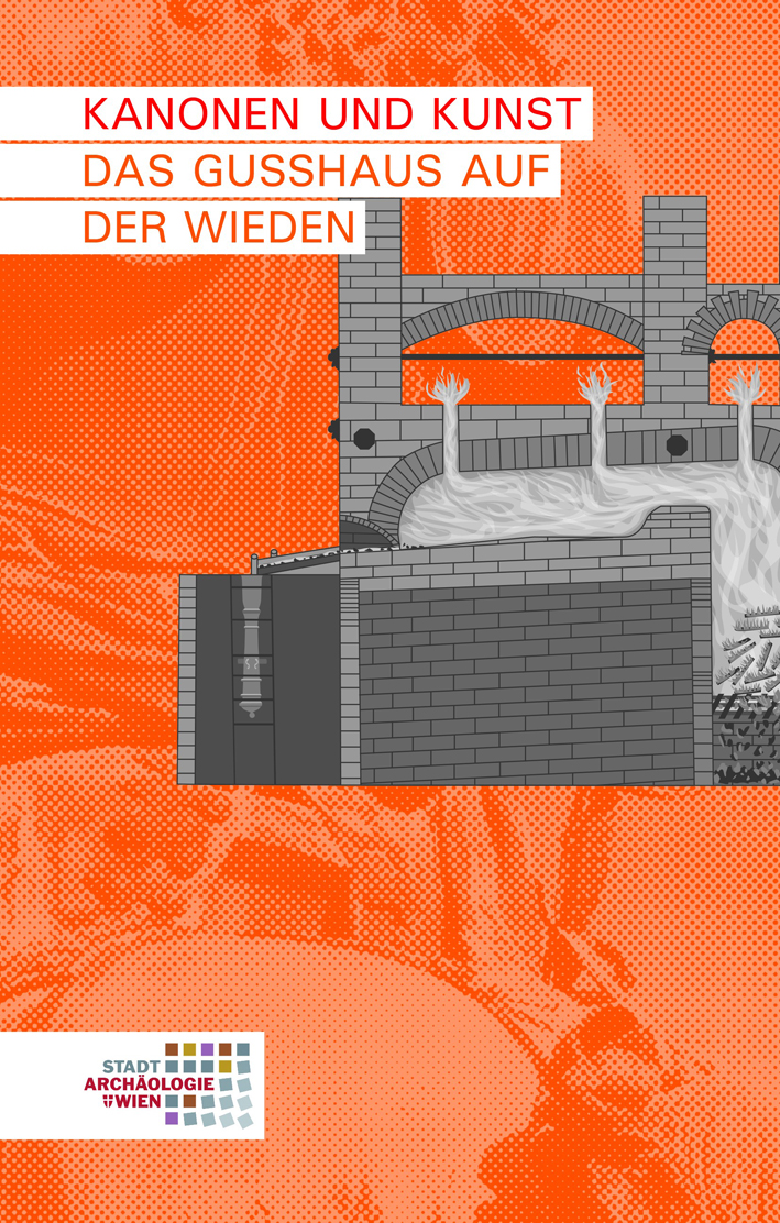 Schön, Doris et al. : Kanonen und Kunst. Das Gusshaus auf der Wieden
