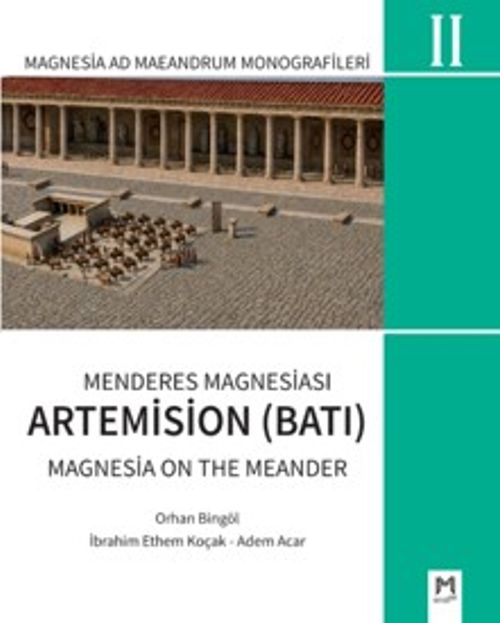 Bingöl, Orhan – İbrahim Ethem Koçak – Adem Acar : Menderes Magnesiası Artemision (Batı). Magnesia On The Meander (Magnesia ad Maeandrum Monografileri II)