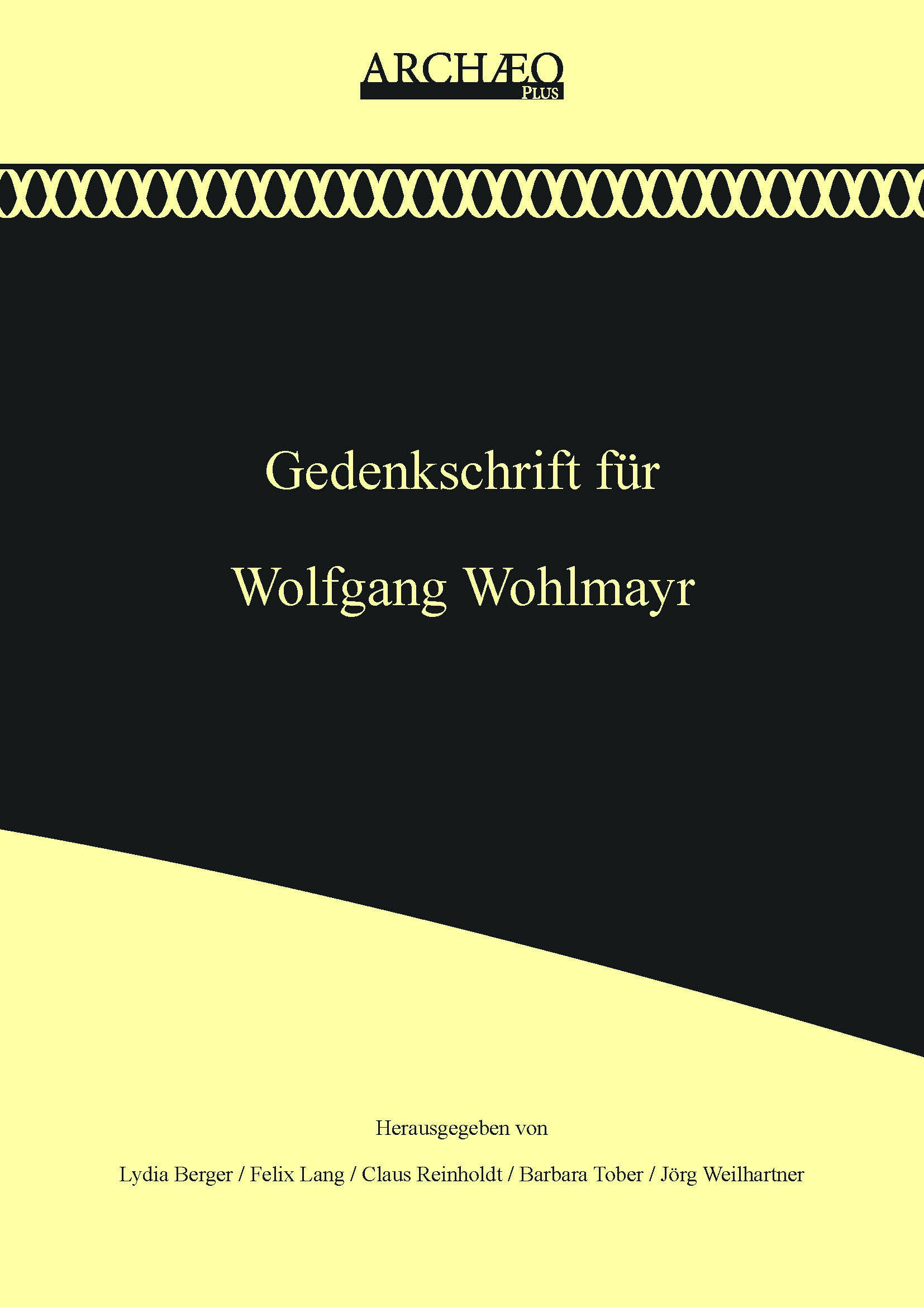 Berger, Lydia – Felix Lang –  Claus Reinholdt – Barbara Tober – Jörg Weilhartner : Gedenkschrift für Wolfgang Wohlmayr