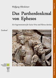 Oberleitner,  Wolfgang; Das Partherdenkmal von Ephesos
