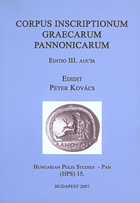 Kovács, Péter : Corpus Inscriptionum Graecarum Pannonicarum Kovács, Péter : Corpus Inscriptionum Graecarum Pannonicarum