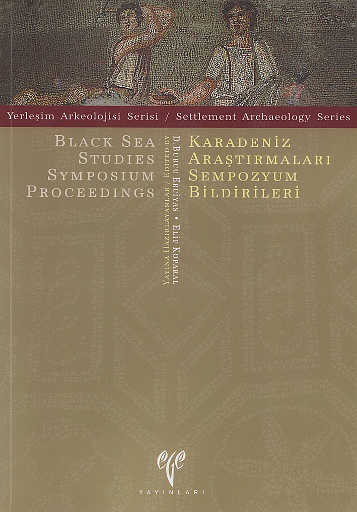 Burcu Erciyas, Deniz – Elif Koparal : Karadeniz Araştırmaları, Sempozyum Bildirileri / Black Sea Studies, Symposium Proceedings
