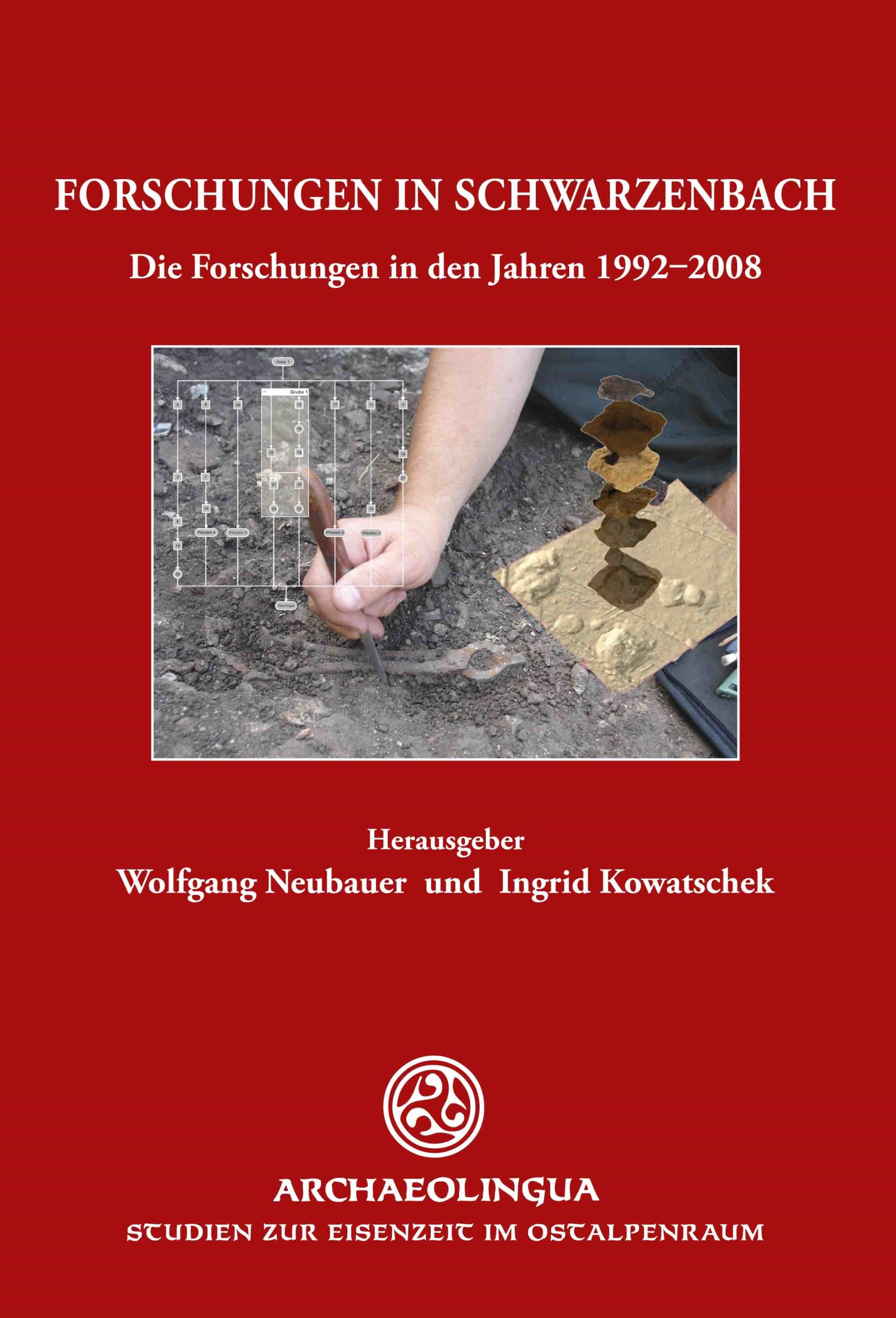 Neubauer, Wolfgang – Ingrid Kowatschek (Hrsg.) : Forschungen in Schwarzenbach. Die Forschungen in den Jahren 1992–2008
