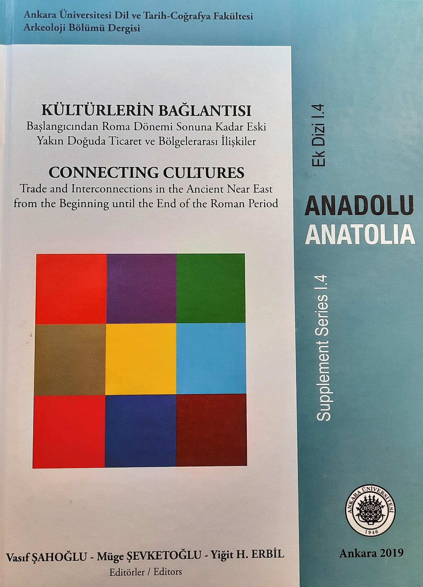 Erbil, Yiğit H. – Müge Şevketoğlu – Vasıf Şahoğlu : Connecting cultures : trade and interconnections in the Near East from the beginning until the end of the Roman period.