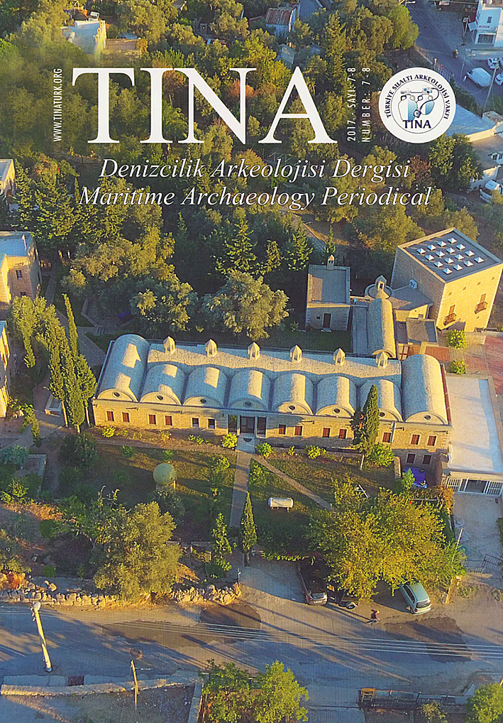 TINA. Denizcilik Arkeolojisi Dergisi | Maritime Archaeology Periodical 7-8 / 2017 TINA. Denizcilik Arkeolojisi Dergisi | Maritime Archaeology Periodical 7-8 / 2017
