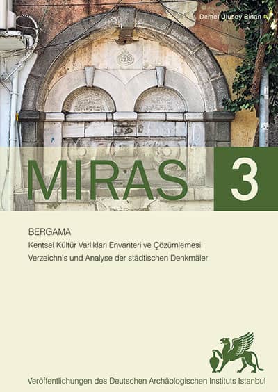 Binan, Demet Ulusoy; Miras 3 - Bergama. Verzeichnis und Analyse der städtischen Denkmäler
