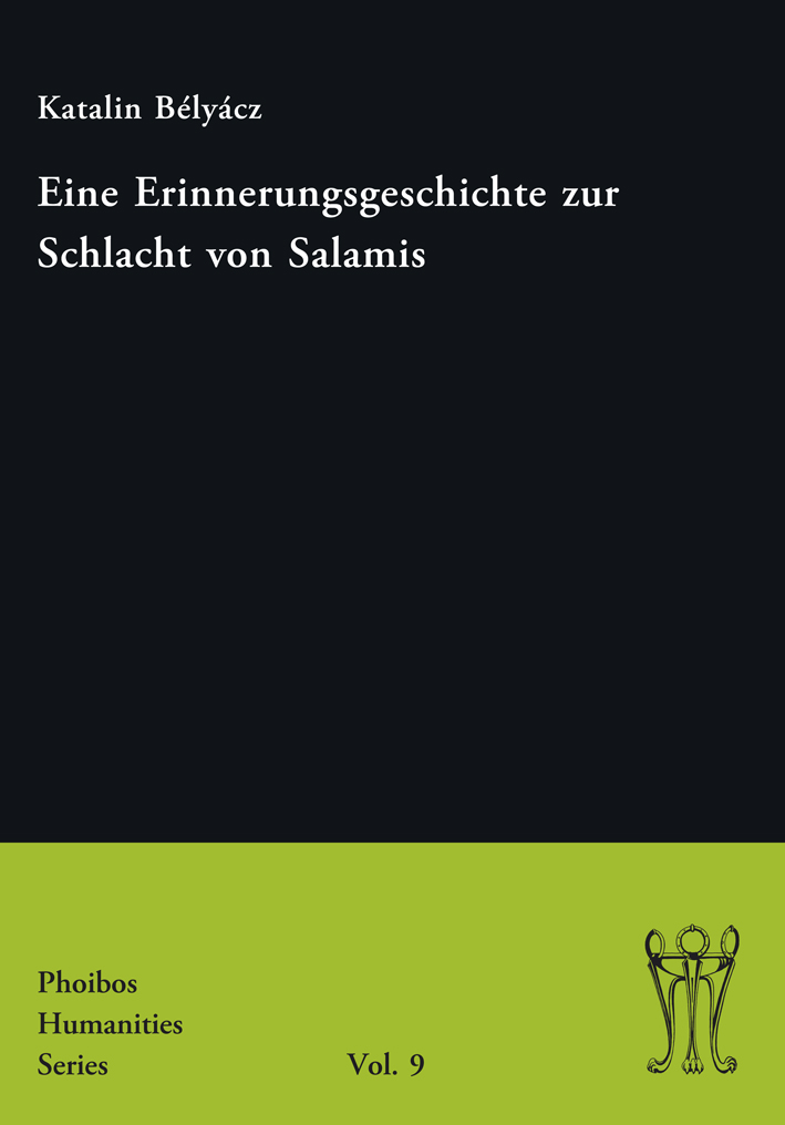 Bélyácz, Katalin : Eine Erinnerungsgeschichte zur Schlacht von Salamis