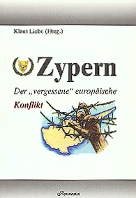 Liebe, Klaus; Zypern - Der "vergessene" europäische Konflikt