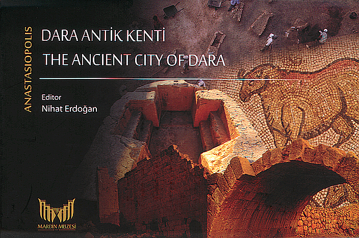 Erdoğan, Nihat : Anastasiopolis. The Ancient City of Dara