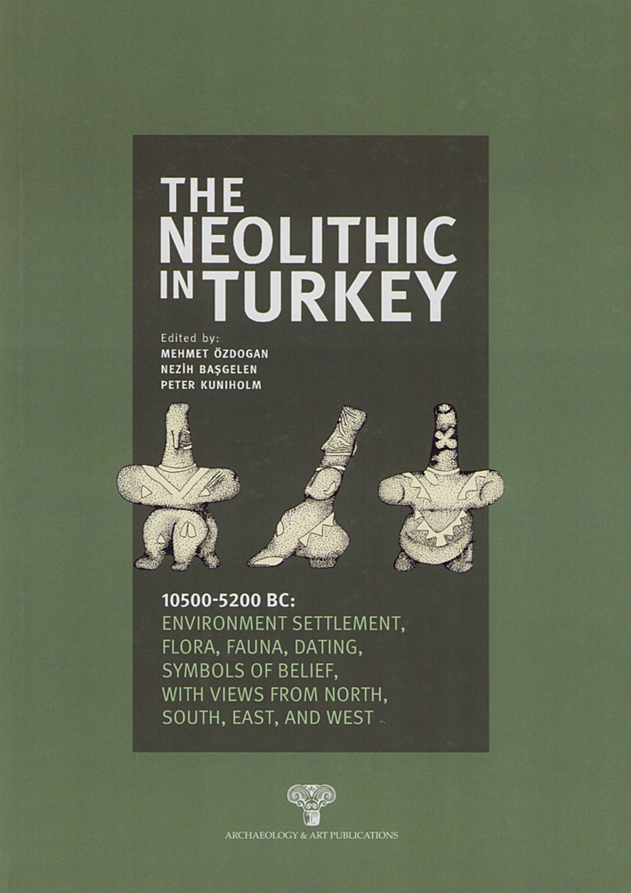Özdoğan, Mehmet - Nezih Basgelen ; Neolithic in Turkey - The Cradle of Civilization. New Discoveries
