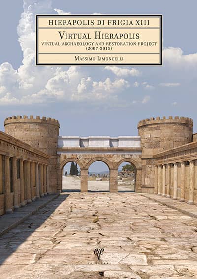 Limoncelli, Massimo : Virtual Hierapolis. Virtual Archaeology and Restoration Project (2007-2015) (with DVD)