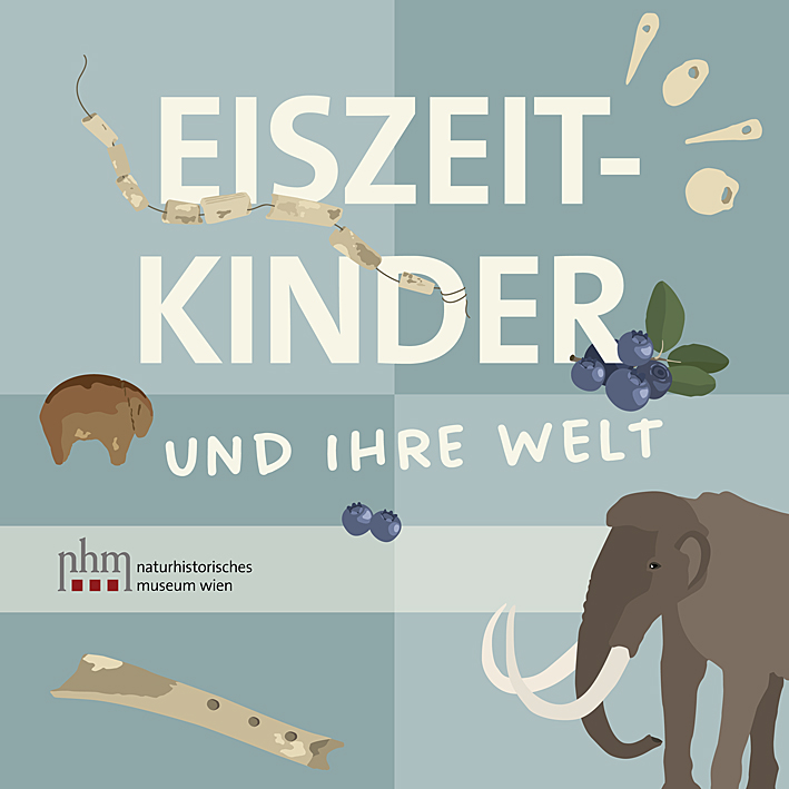 Posch, Caroline – Mathias Harzhauser – Agnes Mair – Julia Landsiedl : Eiszeitkinder und ihre Welt