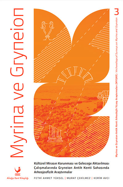 Avcı, Kerim – Murat Çekilmez – Fethi Ahmet Yüksel; Archaeological Surveys on Myrina and Gryneion Vol. 3