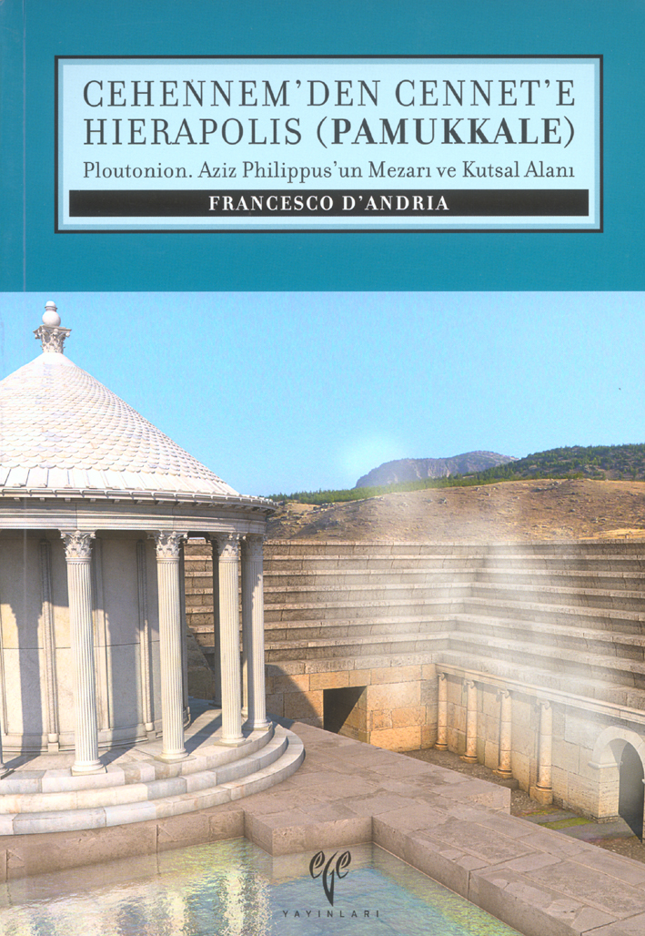 D'Andria, Francesco : Cehennem'den Cennet'e Hierapolis (Pamukkale)