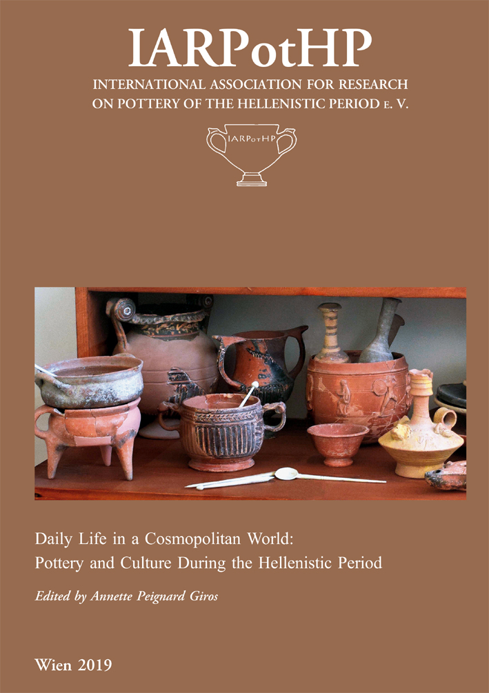 Peignard-Giros, Annette (ed.) : Daily Life in a Cosmopolitan World. Pottery and Culture During the Hellenistic Period Peignard-Giros, Annette (ed.) : Daily Life in a Cosmopolitan World. Pottery and Culture During the Hellenistic Period
