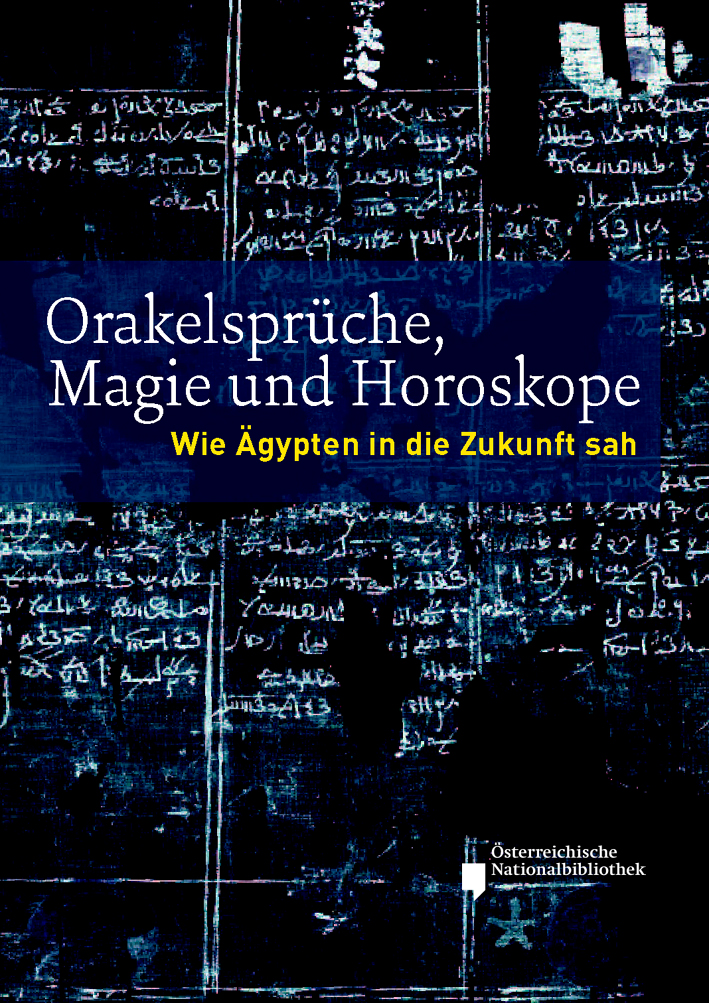 Zdiarsky, Angelika : Orakelsprüche, Magie und Horoskope. Wie Ägypten in die Zukunft sah