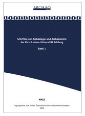 Cemper-Kiesslich, Jan – Felix Lang – Kurt Schaller – Christian Uhlir – Michael Unterwurzacher : Tagungsband zum Ersten Österreichischen Archäometriekongress, 15.-17. Mai 2009