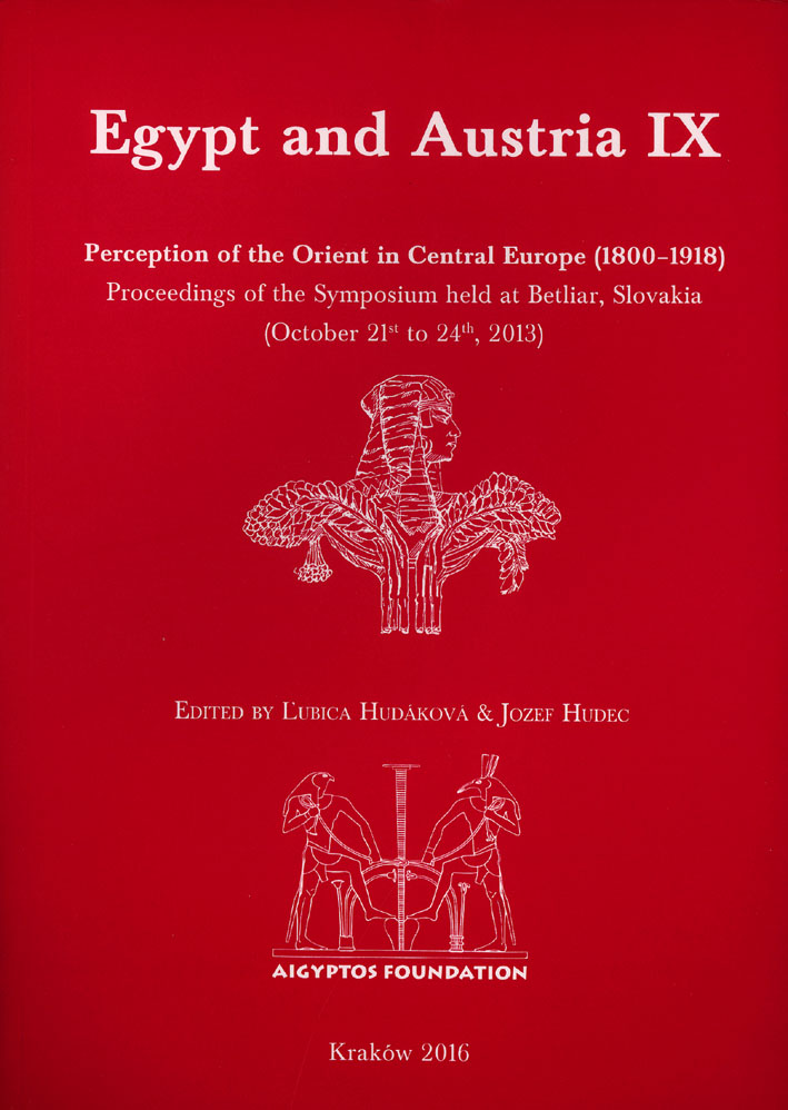 Hudáková, Lubica – Jozef Hudec ; Perception of the Orient in Central Europe (1800-1918). Hudáková, Lubica – Jozef Hudec ; Perception of the Orient in Central Europe (1800-1918).