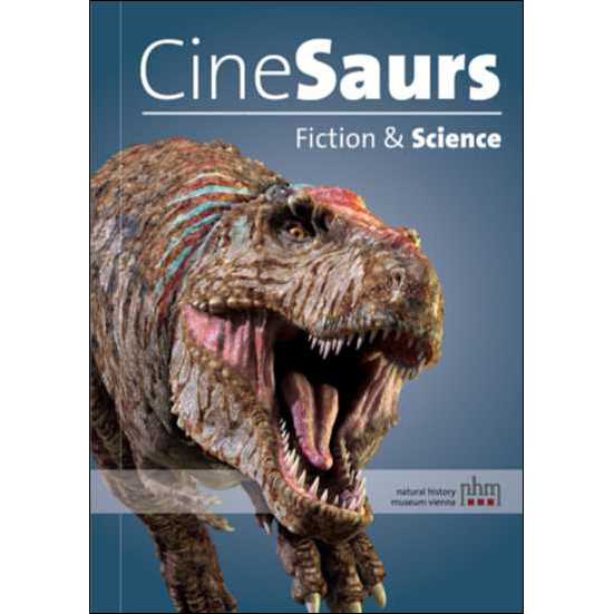 Mair, Agnes – Ursula B. Göhlich – Annette Richter – Daniel Hercenberger – Andreas Kroh : CineSaurs. Fiction & Science Mair, Agnes – Ursula B. Göhlich – Annette Richter – Daniel Hercenberger – Andreas Kroh : CineSaurs. Fiction & Science