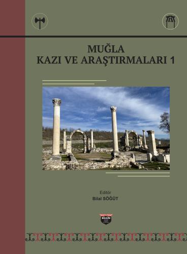 Söğüt, Bilal (ed.) : Muğla Kazı ve Araştırmaları I