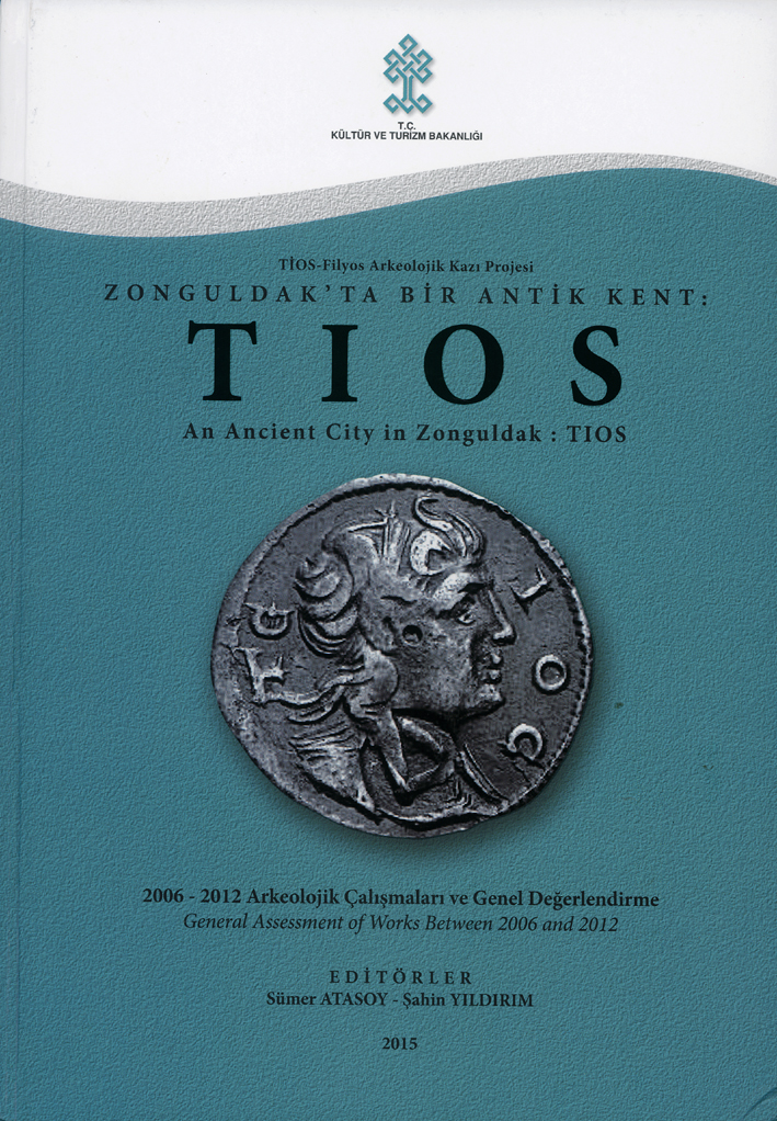Atasoy, Sümer – Şahin Yildirim : Zonguldak'ta bir antik kent: Tios / An Ancient City in Zonguldak: Tios