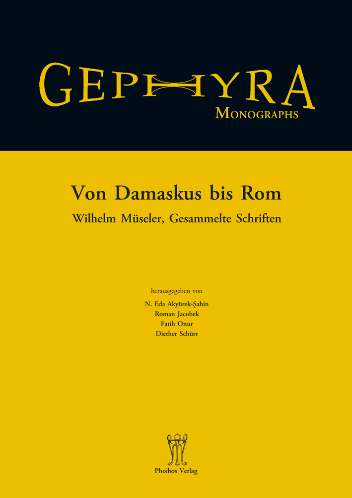Von Damaskus bis Rom. Wilhelm Müseler, Gesammelte Schriften.