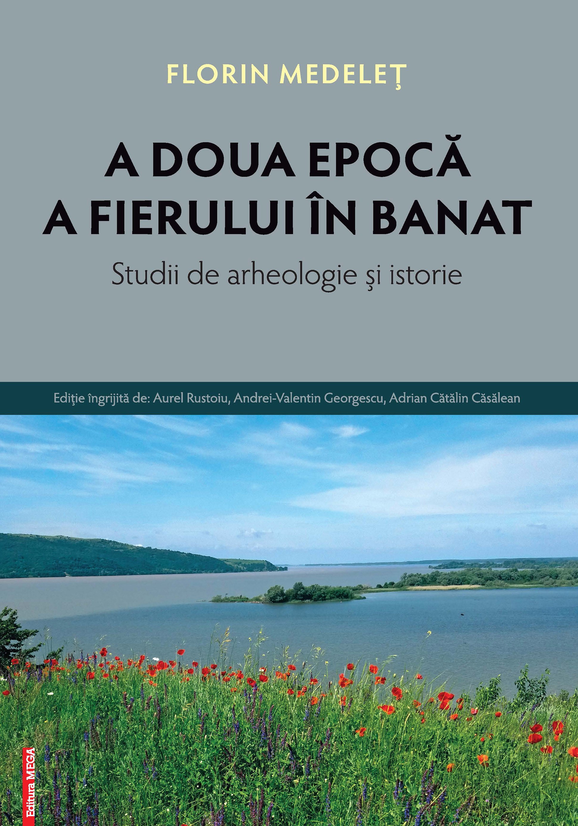 Medeleț, Florin : A Doua Epocă a Fierului în Banat / Late Iron Age in Banat