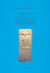 Lőrincz, Barnabás : Zur Militärgeschichte der Donauprovinzen des Römischen Reiches II