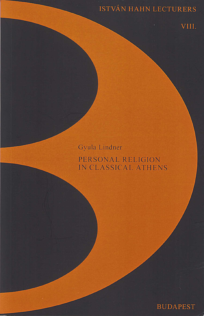 Lindner, Gyula : Personal religion in Classical Athens