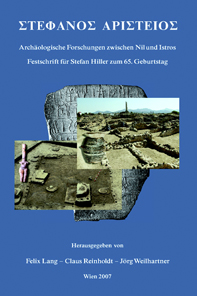 Lang, Felix et al. : Stephanos Aristeios. Archäologische Forschungen zwischen Nil und Istros. Festschrift für Stefan Hiller zum 65. Geburtstag