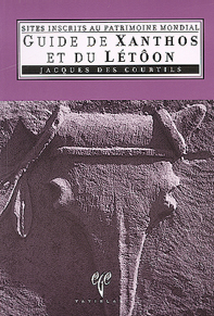 Des Courtils, Jacques : Guide de Xanthos et du Létôon