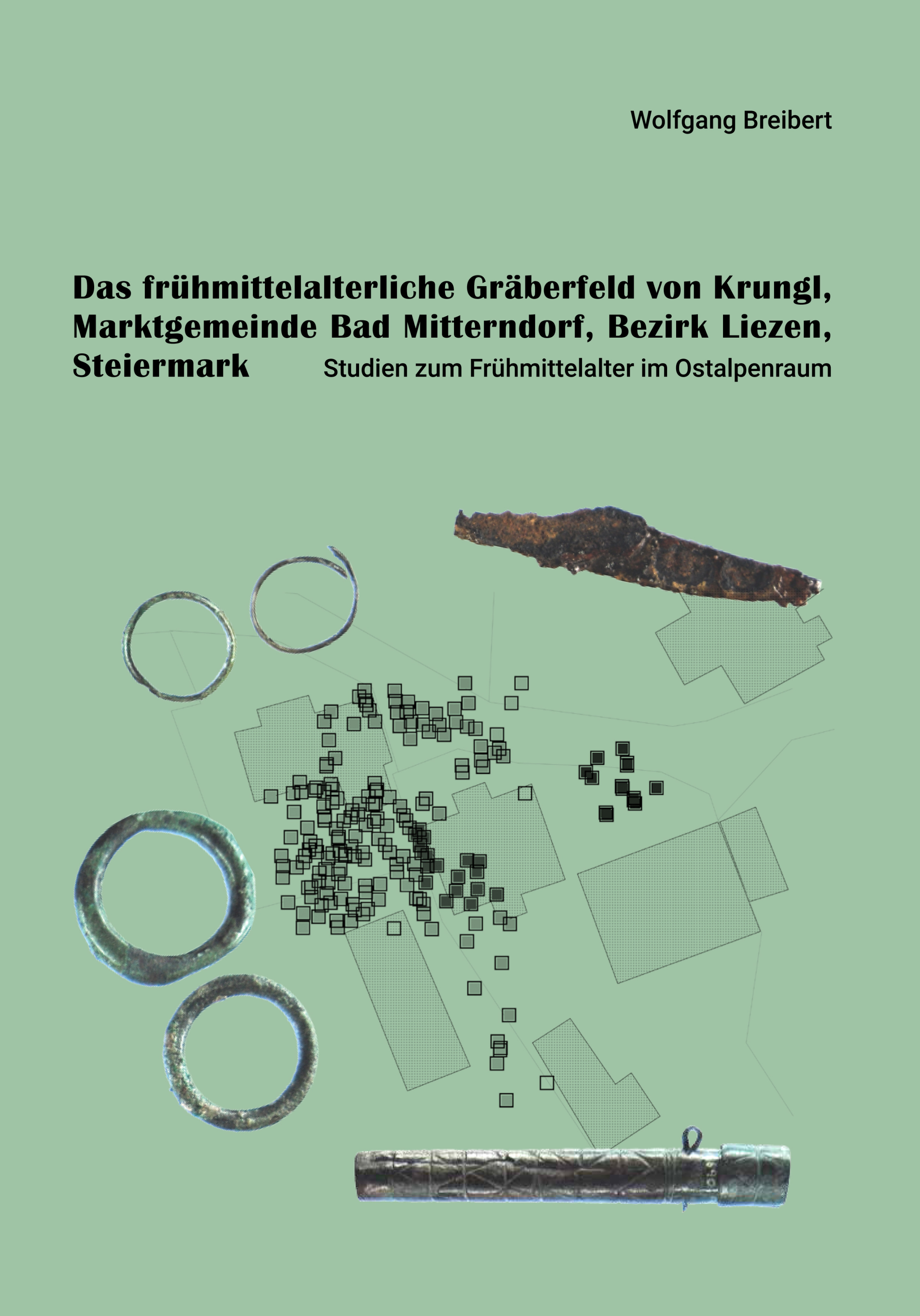 Breibert, Wolfgang : Das frühmittelalterliche Gräberfeld von Krungl, Marktgemeinde Bad Mitterndorf, Bezirk Liezen, Steiermark. Studien zum Frühmittelalter im Ostalpenraum Breibert, Wolfgang : Das frühmittelalterliche Gräberfeld von Krungl, Marktgemeinde Bad Mitterndorf, Bezirk Liezen, Steiermark. Studien zum Frühmittelalter im Ostalpenraum