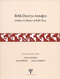 Umurtak, Gülsün - Sevket Donmez – Aslıhan Yurtsever ; Refik Duru´ya Armağan - Studies in Honour of Refik Duru