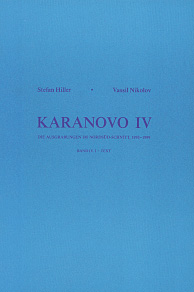 Hiller, Stefan - Vassil Nikolov  - Karanovo 4 - Die Ausgrabungen im Nord-Süd-Schnitt, 1993-1999