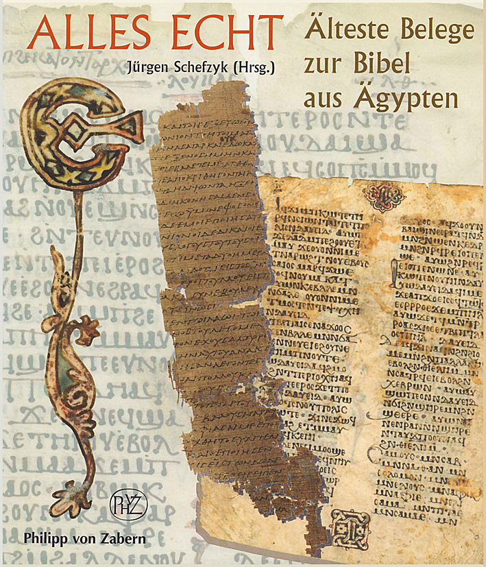 Schefzyk, Jürgen (Hrsg.) : Alles echt. Älteste Belege zur Bibel aus Ägypten