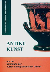 Recke, Matthias : Antike Kunst aus der Sammlung der Justus-Liebig-Universität Gießen Recke, Matthias : Antike Kunst aus der Sammlung der Justus-Liebig-Universität Gießen