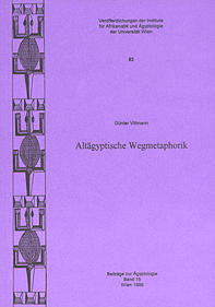 Vittmann, Günther : Altägyptische Wegmetaphorik