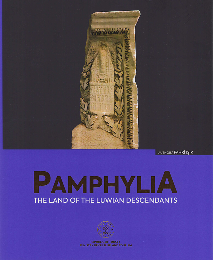 Işık, Farih; Pamphylia. The Land of the Luwian Descendants 