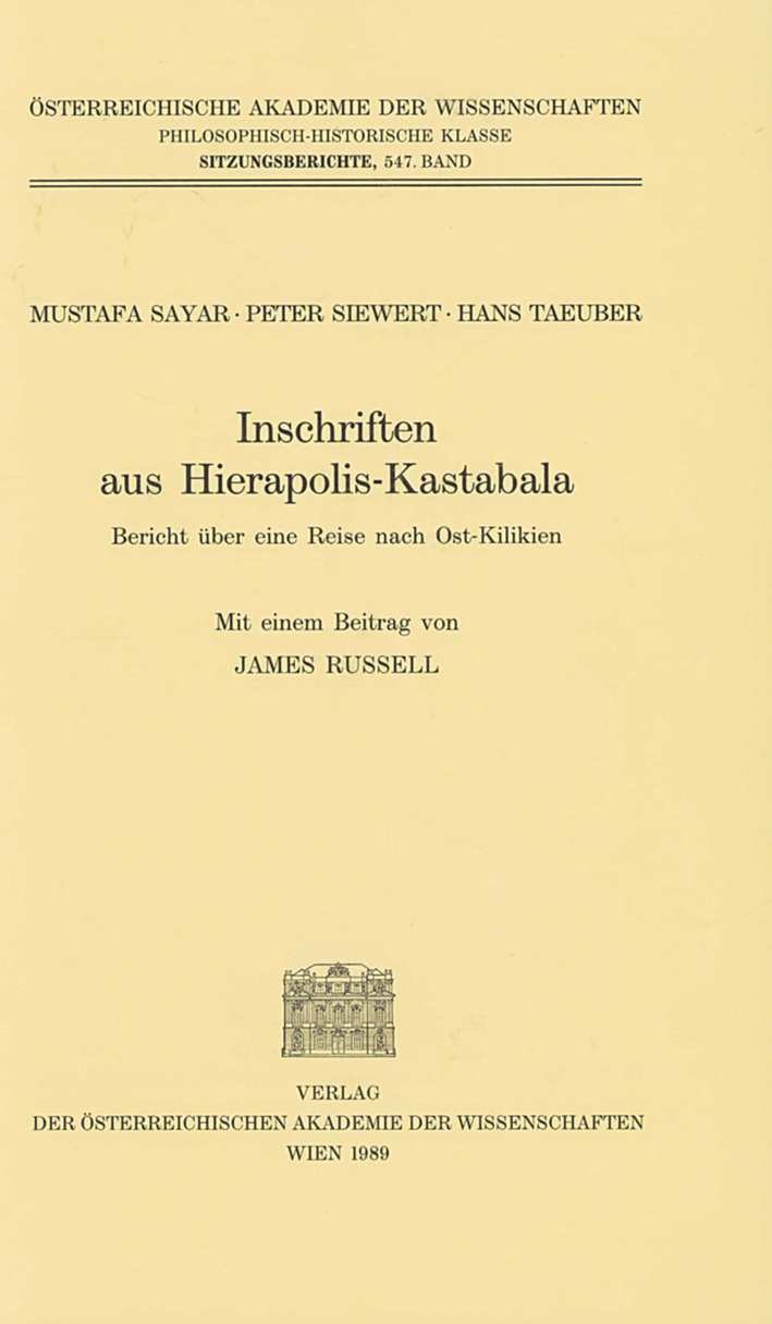 Sayar, Mustafa - Peter Siewert - Hans Taeuber : Inschriften aus Hierapolis-Kastabala. Bericht über eine Reise nach Ost-Kilikien Sayar, Mustafa - Peter Siewert - Hans Taeuber : Inschriften aus Hierapolis-Kastabala. Bericht über eine Reise nach Ost-Kilikien