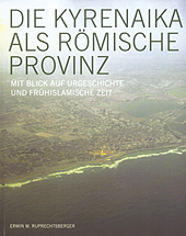 Ruprechtsberger, Erwin M.; Die Kyrenaika als römische Provinz Ruprechtsberger, Erwin M.; Die Kyrenaika als römische Provinz
