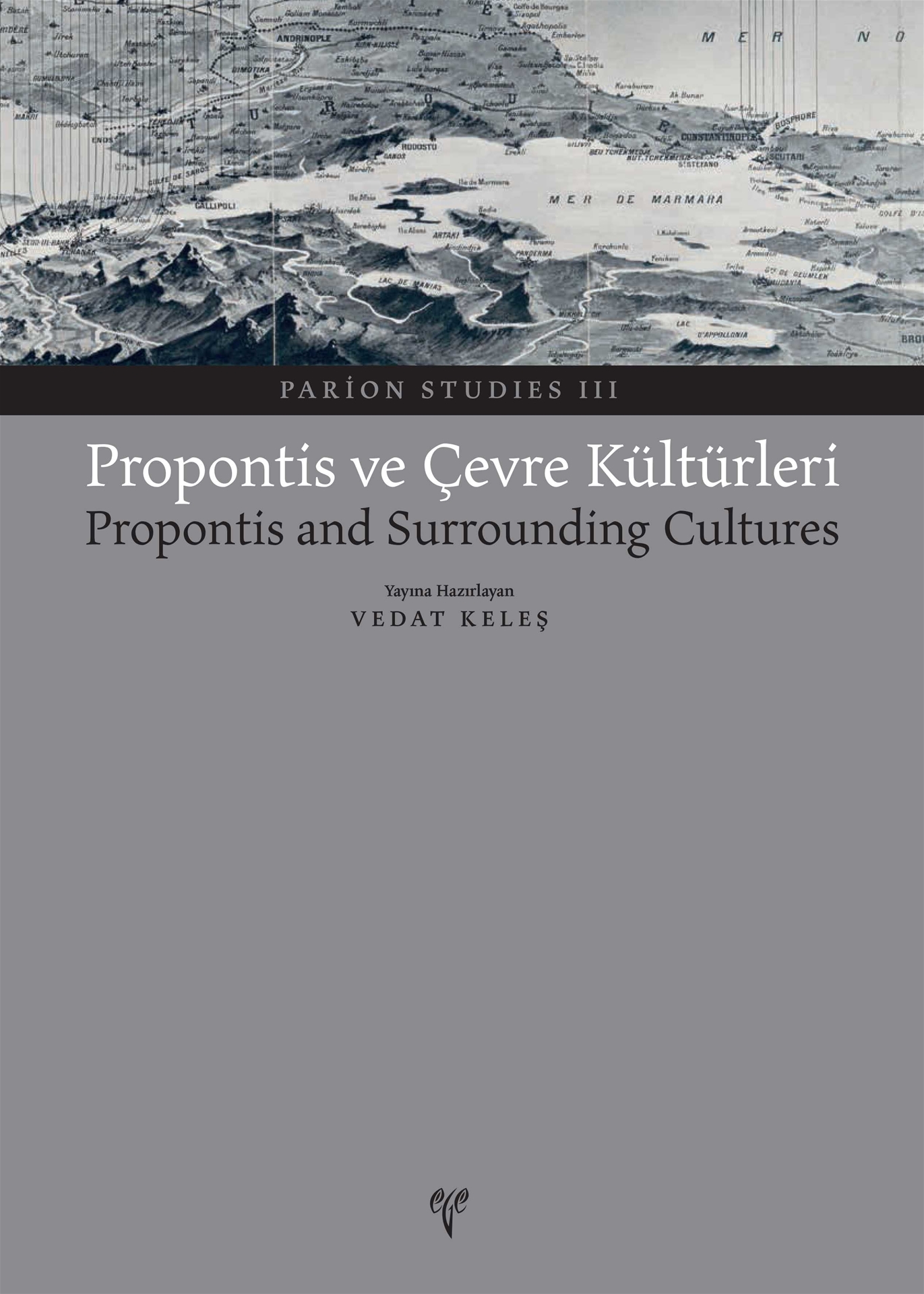 Keleş, Vedat : Propontis and Surrounding Cultures Keleş, Vedat : Propontis and Surrounding Cultures