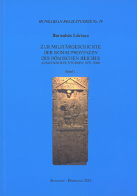 Lőrincz, Barnabás; Zur Militärgeschichte der Donauprovinzen des Römischen Reiches
