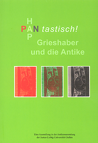 Recke, Matthias : PANtastisch! HAP Grieshaber und die Antike