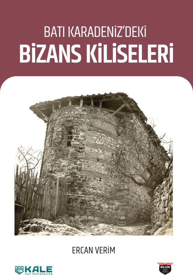 Verim, Ercan : Batı Karadeniz'deki Bizans Kiliseleri