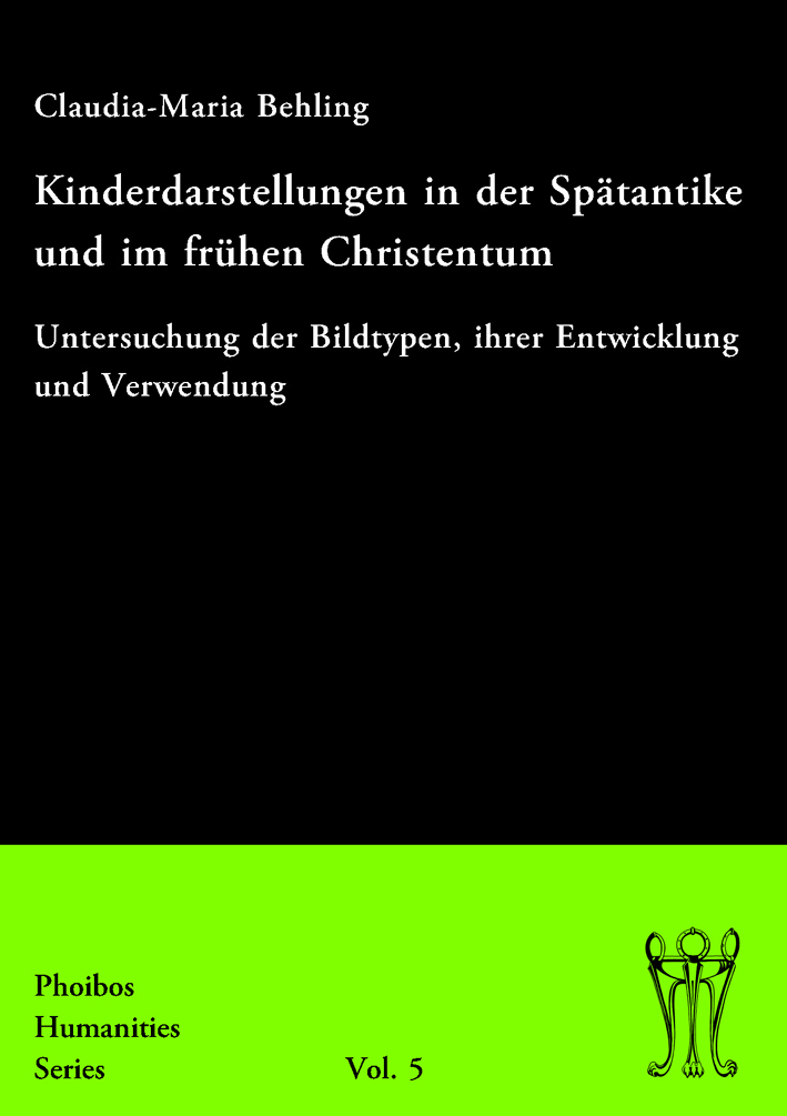 Behling, Claudia-Maria : Kinderdarstellungen in der Spätantike und im frühen Christentum